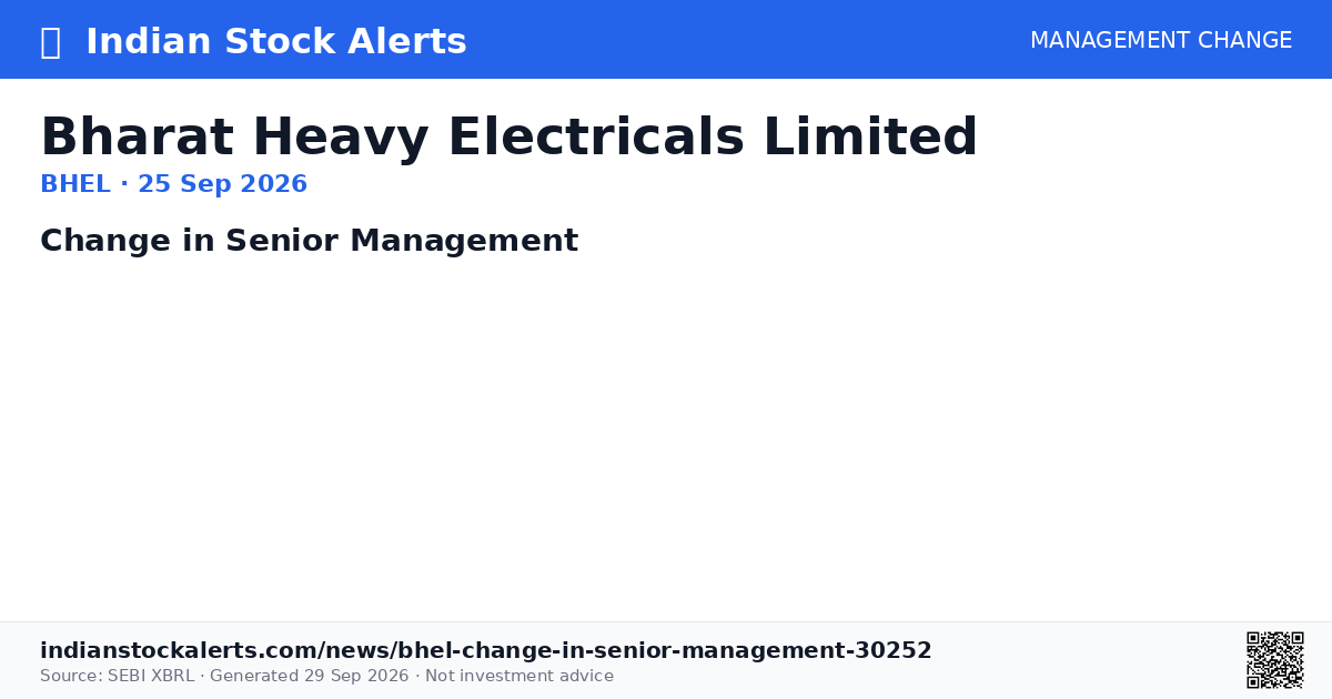 Edit Pat File Bharat Heavy Electricals Limited — Change in Senior Management · Indian ...