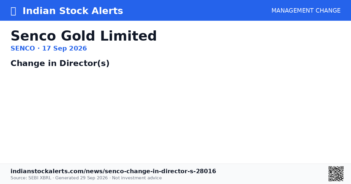 Edit Pat File Senco Gold Limited — Change in Director(s) · Indian Stock Alerts